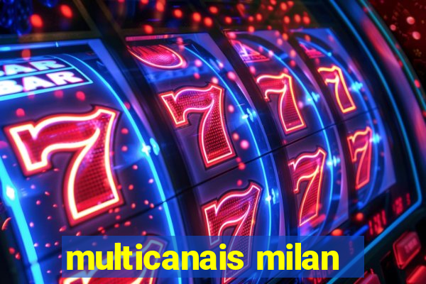 multicanais milan